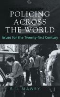 Policing Across the World : Issues for the Twenty-First Century