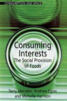 Consuming Interests : The Social Provision of Foods