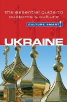 Ukraine - Culture Smart! The Essential Guide to Customs and Culture