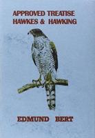 An Approved Treatise on Hawks & Hawking