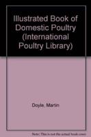Illustrated Book of Domestic Poultry