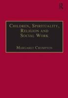 Children, Spirituality, Religion and Social Work