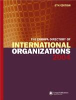The Europa Directory of International Organizations, 2004