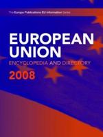 The European Union Encyclopedia and Directory 2008