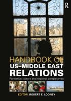 Handbook of US-Middle East Relations