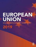The European Union Encyclopedia and Directory 2019