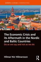 The Economic Crisis and Its Aftermath in the Nordic and Baltic Countries