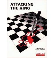 Attacking the King