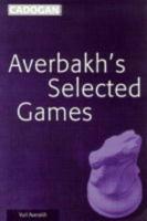 Averbakh's Selected Games
