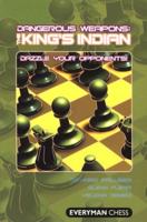 Dangerous Weapons: The King's Indian