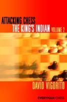 Attacking Chess: The King's Indian. Volume 2