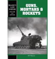 Guns, Mortars and Rockets