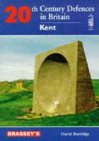 Twentieth Century Defences in Britain. Kent
