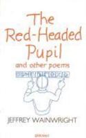 The Red-Headed Pupil and Other Poems