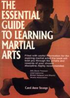 The Essential Guide to Learning Martial Arts
