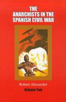 The Anarchists in the Spanish Civil War
