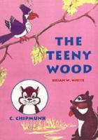 The Teeny Wood