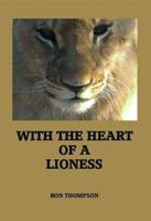 With the Heart of a Lioness