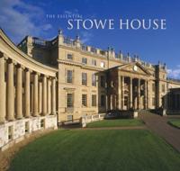 The Essential Stowe House