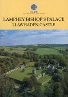 Lamphey Bishop's Palace, Llawhaden Castle, Carswell Medieval House, Carew Cross