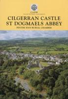 Cilgerran Castle, St Dogmaels Abbey, Pentre Ifan Burial Chamber, Carreg Coetan Arthur Burial Chamber