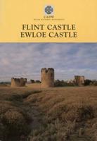 Flint Castle, Ewloe Castle