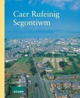 Caer Rufeinig Segontiwm