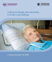 Caring for People With Dementia in Acute Care Settings