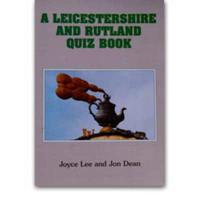 A Leicestershire and Rutland Quiz Book