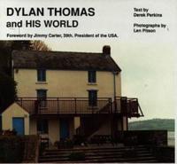Dylan Thomas and His World