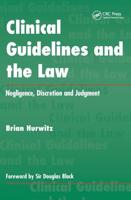 Clinical Guidelines and the Law : Negligence, Discretion, and Judgement
