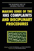 Making Sense of the NHS Complaints and Disciplinary Procedures