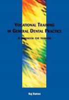 Vocational Training in General Dental Practice : The Handbook for Trainers