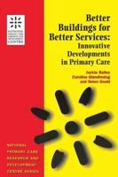 Better Buildings for Better Services : Innovative Developments in Primary Care