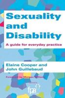 Sexuality and Disability : A Guide for Everyday Practice