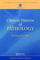 Clinical Director of Pathology : Tackling the Role