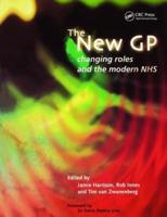The New GP : Changing Roles and the Modern NHS