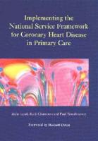Implementing the National Service Framework for Coronary Heart Disease in Primary Care