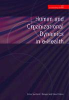 Human and Organizational Dynamics in E-Health