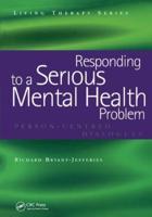 Responding to a Serious Mental Health Problem