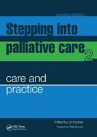 Stepping Into Palliative Care. 2 Care and Practice