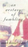 An Ecstasy of Fumbling