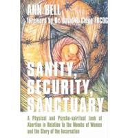 Sanity, Security, Sanctuary