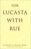 For Lucasta With Rue