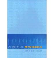 21 Medical Mysteries