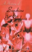 A History of Sunshine and Shadows