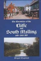 Chronicles of Cliffe and South Malling, AD 668 - 2003
