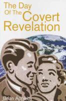 The Day of the Covert Revelation