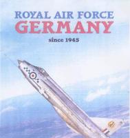 Royal Air Force Germany Since 1945