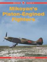 Mikoyan's Piston-Engined Fighters